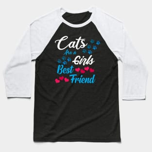 cats are a girls best friend Baseball T-Shirt